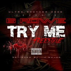 G.Rowe- Try Me Remix ft A1 Dame