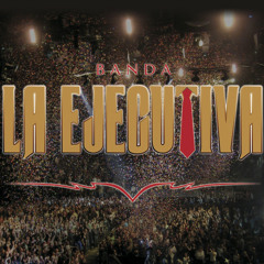Banda La Ejecutiva - Lo Que Soy