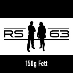 RS63 - 150g Fett