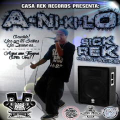 A - Ni - Ki - LO - Sick Rek Mdfks!!