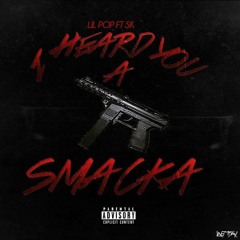 -Heard You A Smackaa -FROM THE BLOCK TO THE TOP-