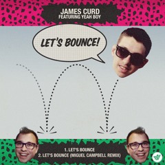 James Curd feat. Yeah Boy - Let's Bounce EP