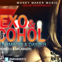 Sexo & Alcohol - Mister Abner Ft Embow Y Dayzer (Prod. Mister Weed - Mister Abner)