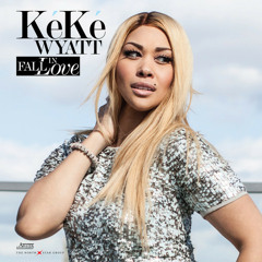 Keke Wyatt - "Fall In Love"