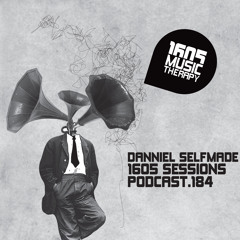 1605 Podcast 184 with Danniel Selfmade