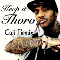 Keep It Thoro - Cali Remix