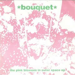 Bouquet - Dream All The Way