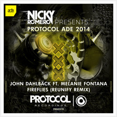John Dahlback ft. Melanie Fontana - Fireflies (Reunify Remix)- Protocol Radio #113