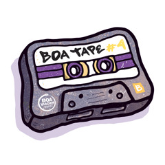 BOA TAPE #4 A la deriva