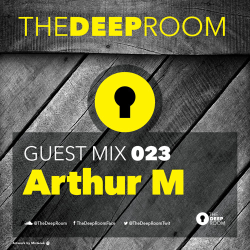 TheDeepRoom Guest Mix 023 - Arthur M
