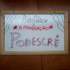 Leo Peixe e a Panguação - Podescrê