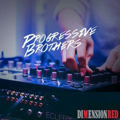 Dimension Red - Progressive Brothers Guest Mix