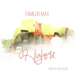 Familur Max x Kid Ocean - Highe$t