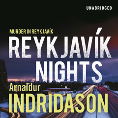 Reykjavík Nights by Arnaldur Indridason (Audiobook extract) Read by Saul Reichlin