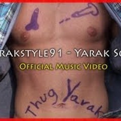 Yarakstyle91 - Yarak Song