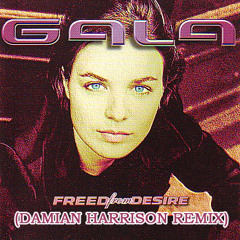 Gala - Freed From Desire (Damian Harrison Remix) FREE DOWNLOAD!!!