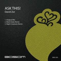David Zor - Ask This (Night Creatures Remix)preview