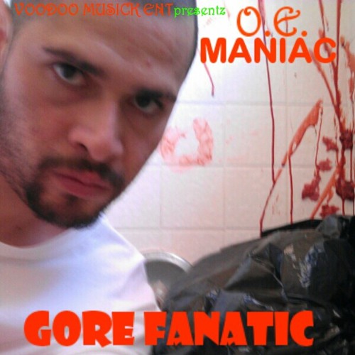 GORE FANATIC by O.E.MANIAC
