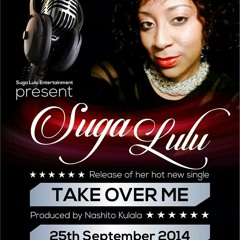 SUGA LULU - TAKE OVER ME [SLMTV.COM]