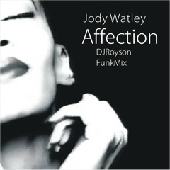 Jody Watley - Affection (DJRoyson Funkymix)