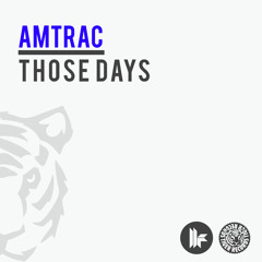 Amtrac - Those Days (Original Mix)