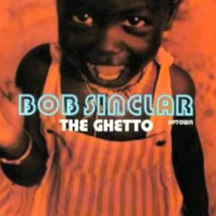 BOB SINCLAR - THE GHETTO (DUBESQUE REBOOT)|| FREE DOWNLOAD
