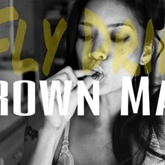 Fly Drip - Grown Man