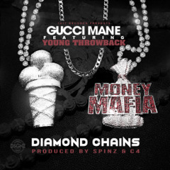 Gucci Mane Diamond Chains (Ft. Young Throwback) [Prod. by DJ Spinz & C4]