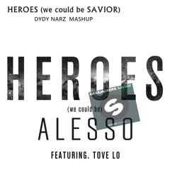 Heroes (We Could Be Savior) Dydy Narz MashUp (Free Download)