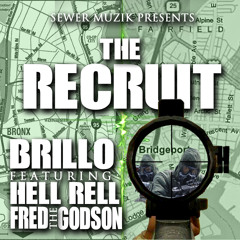 The Recruit by Brillo feat. Hell Rell , FredTheGodSon