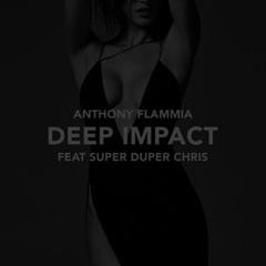 Deep Impact ft Super Duper Chris