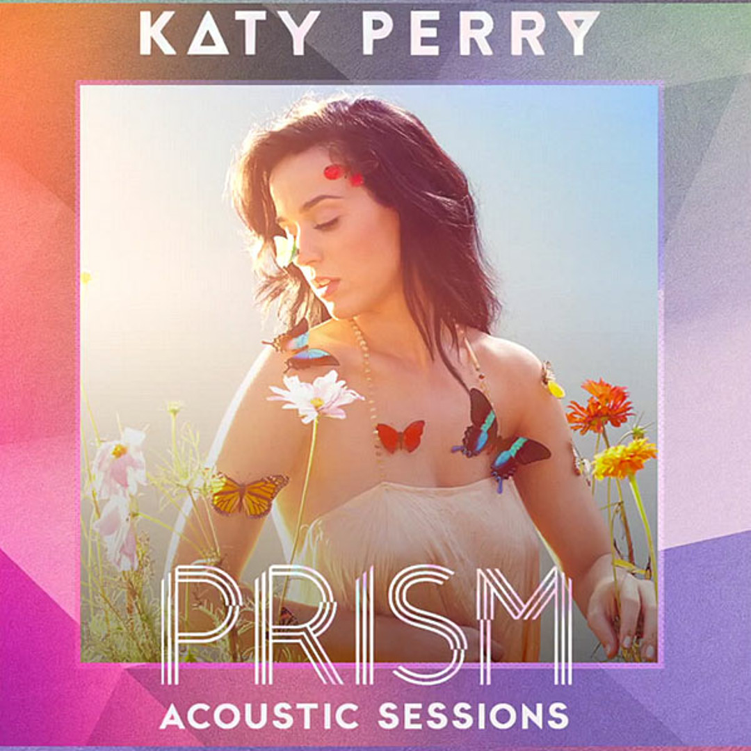 Stream KatyPerryChile | Listen to PRISM Acoustic Sessions playlist