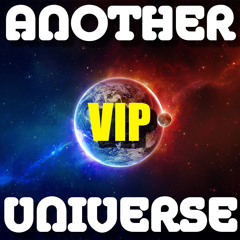 Another Universe (Da Plopol) VIP