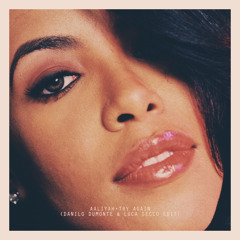 Aaliyah - Try Again ( Danilo Dumonte & Luca Secco Edit)