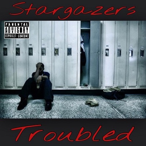 Stargazers - Troubled (Produced By: Stargazers Sound)