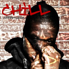 CHILL: HOT NIGGA FREESTYLE