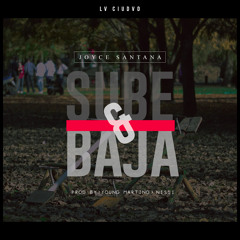 Sube & Baja - Joyce Santana (Prod. by Young Martino x Nissi)