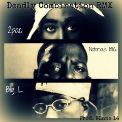 2pac + Notorious BIG + Big L - Deadly Combination RemiX (Prod By 1-4 BeatDeella)