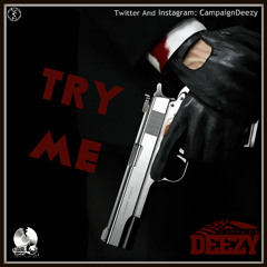 Campaign Deezy Try Me (Remix)