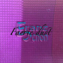 Franz Schön - Faerie dust (Preview)