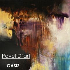 Pavel D`art - Oasis