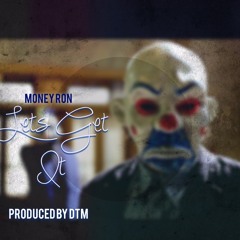 Money Ron - Lets Get It