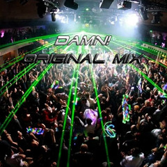 Damn! (Original Mix)