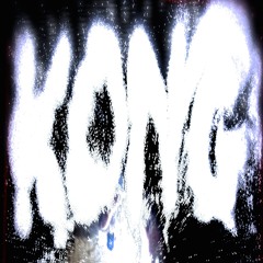Kong {UnMastered}