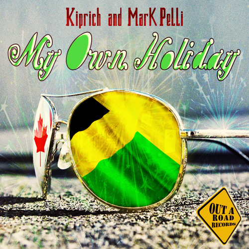 Kip Rich - My Own Holiday feat. Mark Pelli [Out A Road Records 2014]