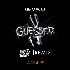OG Maco - U Guessed It (Planet Raux [@KickRaux & @WalshyFire] Remix) (Official) (Clean)