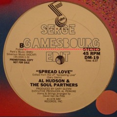 Al Hudson & The Soul Partners 'Spread Love' (Serge Gamesbourg Housed Up Edit)
