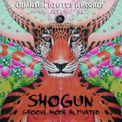 QUANTUM-D PODCAST#011__SHOGUN-GROOVE MODE ACTIVATED