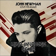 John Newman - Love Me Again (Mind Invaders Remix) [Melbourne Bounce]
