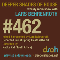 Deeper Shades Of House #462 w/ guest mix by Kat La Kat